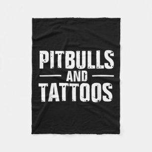 Funny Pitbulls And Tattoos Trendy Dog Lover Dog Ow Fleece Blanket