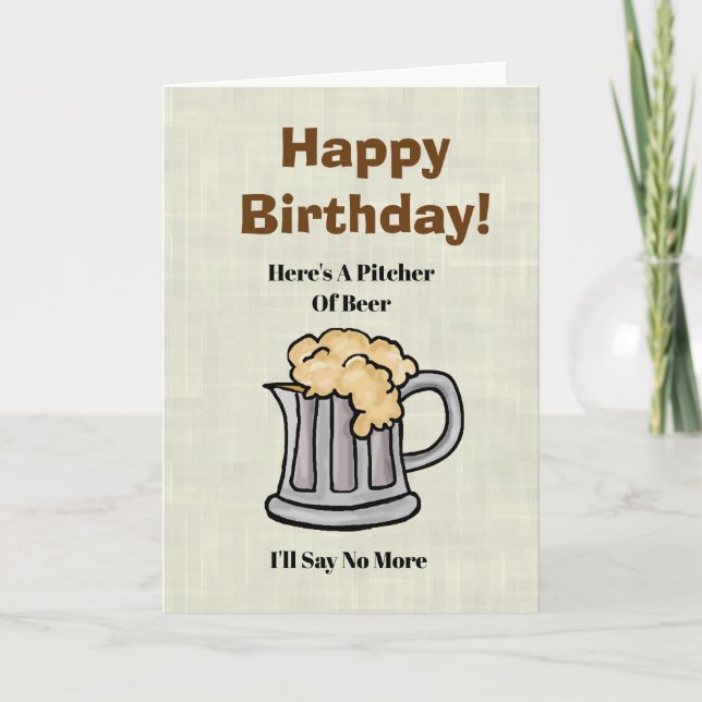 Funny Pitcher of Beer Birthday Card (Front)