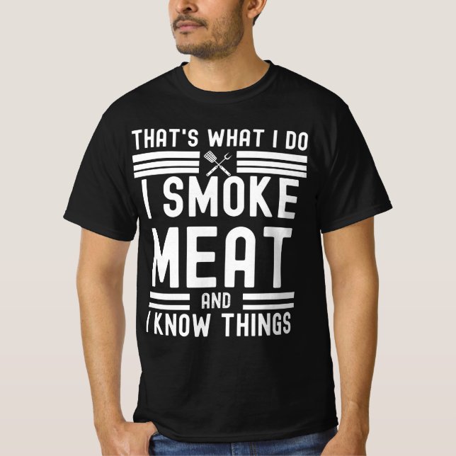 Funny Pitmaster-I Smoke Meat BBQ Smoker Grill gift T-Shirt (Front)