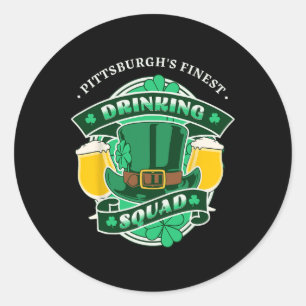 Funny Pittsburgh Drinking Squad Matching St Patric Classic Round Sticker