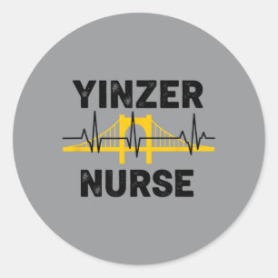 Funny Pittsburgh Sl City Yinzer Nurse Classic Round Sticker