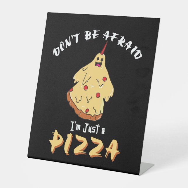 Funny Pizza Costume Halloween Party Pedestal Sign (Front)