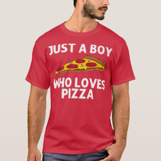Funny Pizza For Boys Kids Italian Food Pizza Lover T-Shirt