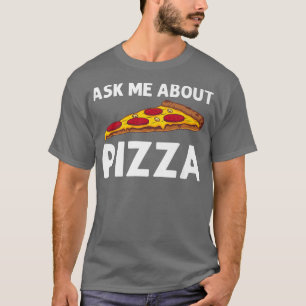 Funny Pizza For Men Women Italian Food Pizza Lover T-Shirt
