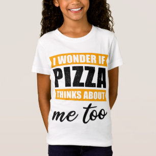 Funny Pizza Gift Cool I Wonder If Pizza Thinks Abo T-Shirt