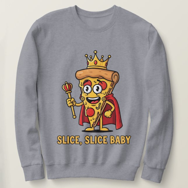 🔥 Funny Pizza King Sweatshirt (Design Front)