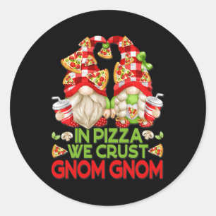 Funny Pizza Lover Gnomes For Women Men In Pizza Classic Round Sticker