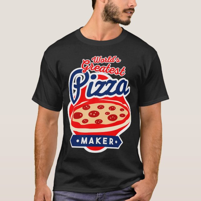 Funny Pizza Lover Pizza Delivery Man Pizza Maker T-Shirt (Front)