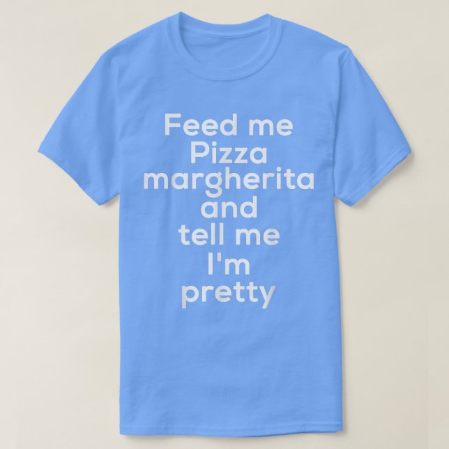 Funny Pizza Margherita Italian Food Lover Foodie M T-Shirt (Design Front)