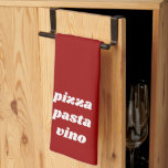 Funny Pizza Pasta Vino Name Red White Italy Tea Towel<br><div class="desc">Funny Pizza Pasta Vino Name Red White Cooking Italy Love kitchen towel. All colours can be changed!</div>