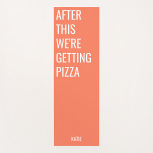 Funny Pizza Quote Orange Yoga Mat