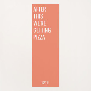 Funny Pizza Quote Orange Yoga Mat