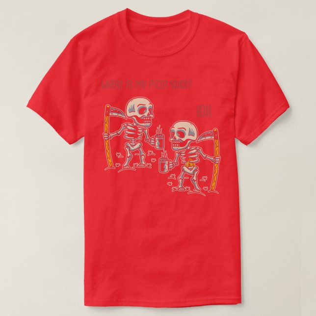 Funny Pizza Slice Skeleton Humour 116 383 T-Shirt (Design Front)