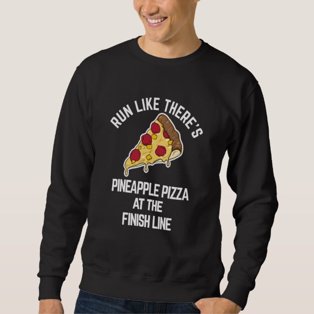 Funny Pizza Workout Fitness  For Runners Sweatshirt (Front)