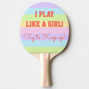 Funny Play Like a Girl Pastel Striped Ping Pong Paddle