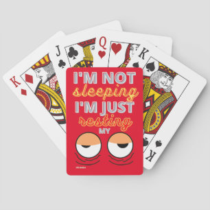 funny playing cards "I'M NOT SLEEPING..."