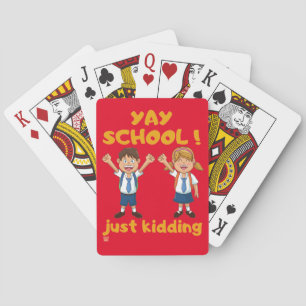 funny playing cards  "YAY SCHOOL"