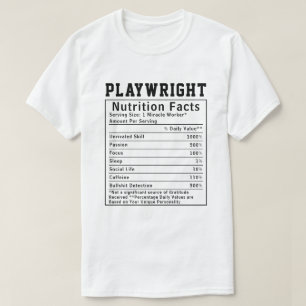 Funny Playwright Nutrition Facts Stage Artist Gift T-Shirt