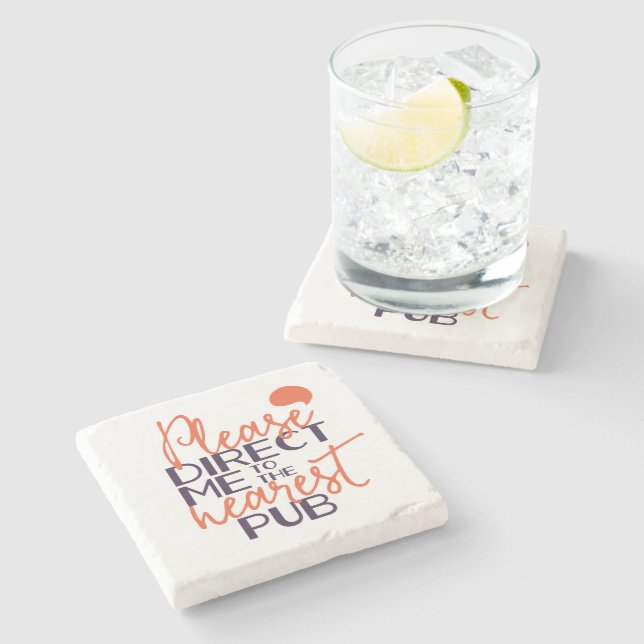 Funny Please Direct Me to the Nearest Pub Stone Coaster (Side)