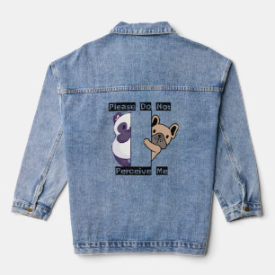 Funny Please Do Not Perceive Me Denim Jacket