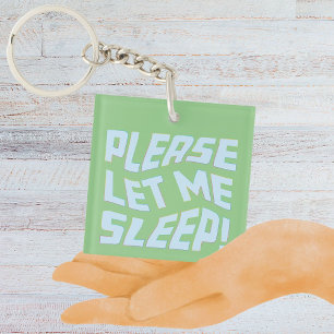 Funny Please Let Me Sleep Bold Text Art Key Ring