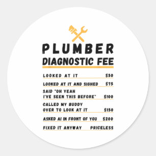 Funny plumber diagnostic fee  classic round sticker