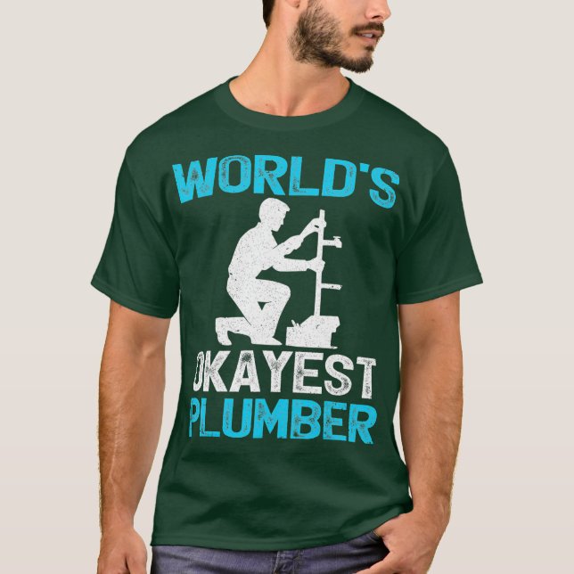 Funny Plumber   Worlds Okayest Plumber T-Shirt (Front)