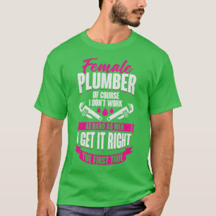 Funny Plumbing Female Plumber Girl Gift  T-Shirt