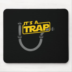 Funny Plumbing Plumber Shirt - Its A Trap Mouse Pad
