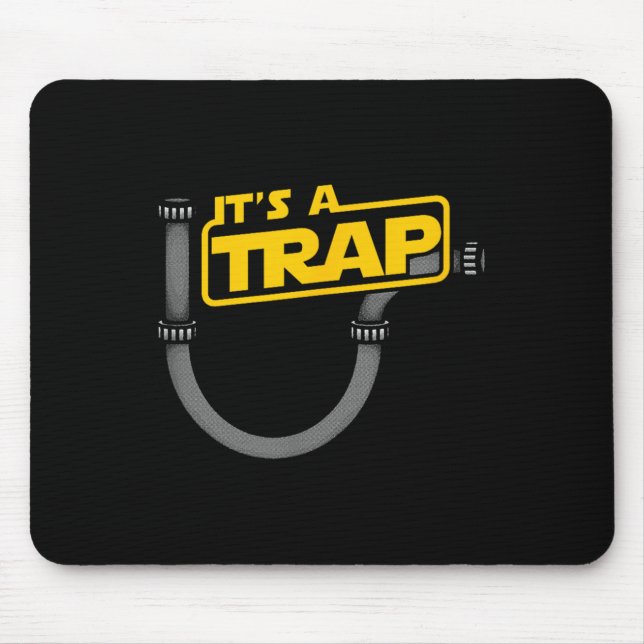 Funny Plumbing Plumber Shirt - Its A Trap  Mouse Pad (Front)