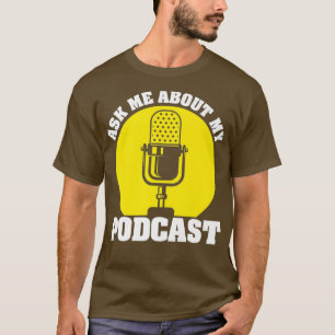 Funny Podcast Gift For Men Women Cool Podcaster T-Shirt