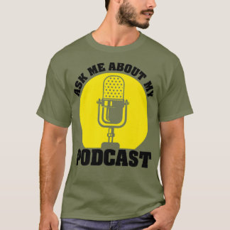 Funny Podcast Gift For Men Women Cool Podcaster T-Shirt