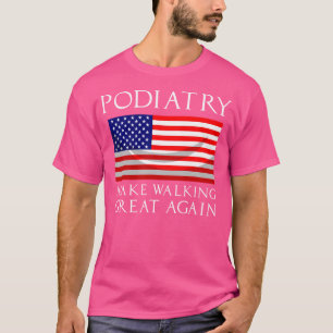 Funny Podiatrist Gift Cool Podiatry American Flag T-Shirt