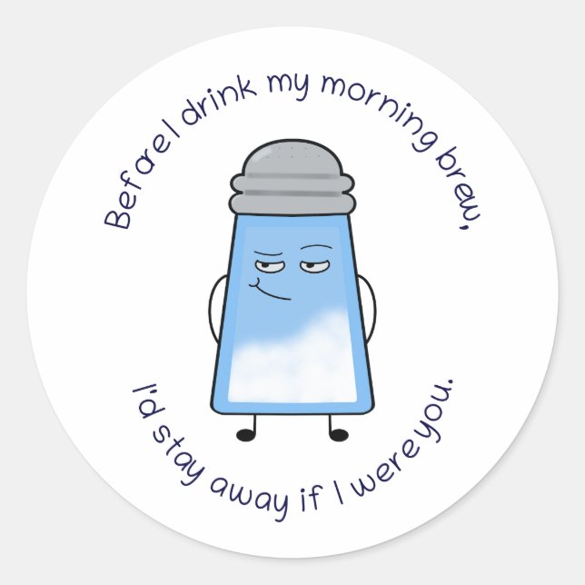Funny Poem Salty Couplet Mug “Morning Brew” Classic Round Sticker (Front)