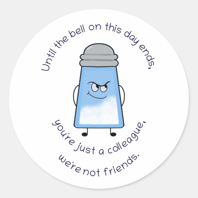 Funny Poem Salty Couplet Sticker “'Not Friends” (Front)