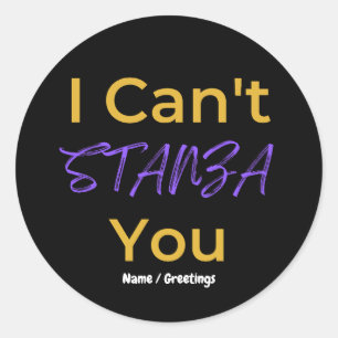 Funny Poetry Pun I Can't STANZA You Literary Classic Round Sticker
