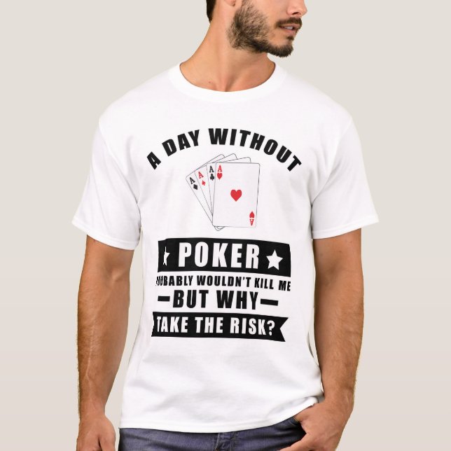 Funny Poker Design T-Shirt (Front)