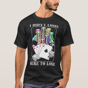 Funny Poker Gift For Men Women Poker Player Cool C T-Shirt