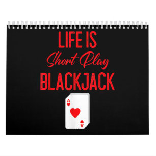 Funny Poker Life Is Short Play Blackjack Calendar