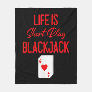 Funny Poker Life Is Short Play Blackjack Fleece Blanket