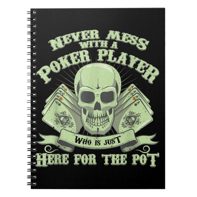 Funny Poker | Never Mess With A Poker Player Notebook (Front)