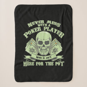 Funny Poker Never Mess With A Poker Player Sherpa Blanket
