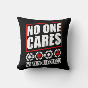 Funny Poker No One Cares What You Folder Cushion