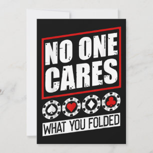 Funny Poker   No One Cares What You Folder Holiday Card