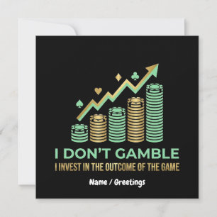 Funny Poker Player Shirt I Invest in the Outcome Invitation