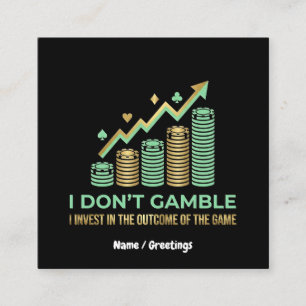 Funny Poker Player Shirt I Invest in the Outcome Square Business Card