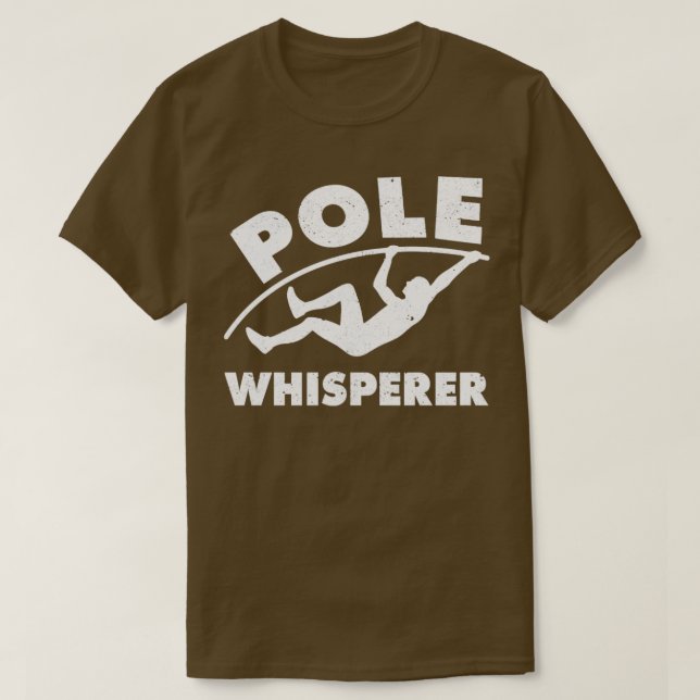 Funny Pole Vault Pole Vaulting Pole Whisperer T-Shirt (Design Front)