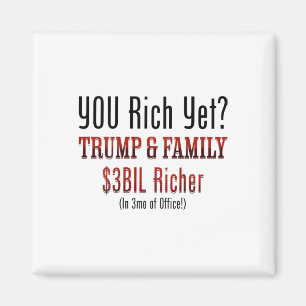 Funny Political Corrupt Trump Gets Richer In Offic Magnet