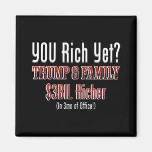 Funny Political Corrupt Trump Gets Richer In Offic Magnet