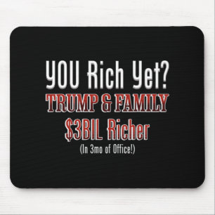 Funny Political Corrupt Trump Gets Richer In Offic Mouse Pad